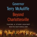 Beyond Charlottesville: Taking a Stand Against White Nationalism - eAudiobook