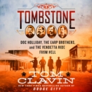 Tombstone : The Earp Brothers, Doc Holliday, and the Vendetta Ride from Hell - eAudiobook