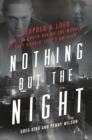 Nothing but the Night : Leopold & Loeb and the Truth Behind the Murder That Rocked 1920s America - Book
