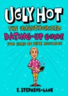 Ugly Hot : The Unauthorized Dating-Up Guide for Fans of Pete  Davidson - Book