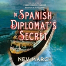 The Spanish Diplomat's Secret : A Mystery - eAudiobook