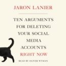 Ten Arguments for Deleting Your Social Media Accounts Right Now - eAudiobook