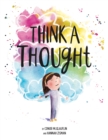 Think a Thought : A Book About Mindfulness - Book