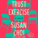 Trust Exercise : A Novel - eAudiobook