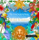 Mythographic Color and Discover: Wild Summer : An Artist's Coloring Book of Mesmerizing Animals - Book