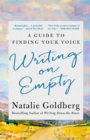 Writing on Empty : A Guide to Finding Your Voice - Book