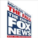 The Fall : The End of Fox News and the Murdoch Dynasty - eAudiobook