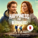 Happiness for Beginners : A Novel - eAudiobook