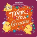 Thank You, Gracias : A Bilingual Lift-The-Flap Book - Book