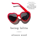 Being Lolita : A Memoir - eAudiobook