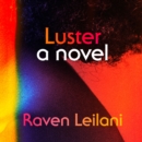 Luster : A Novel - eAudiobook