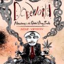 Dopeworld : Adventures in the Global Drug Trade - eAudiobook