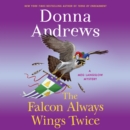 The Falcon Always Wings Twice : A Meg Langslow Mystery - eAudiobook