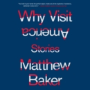 Why Visit America : Stories - eAudiobook