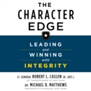 The Character Edge : Leading and Winning with Integrity - eAudiobook
