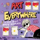Art Is Everywhere : A Book About Andy Warhol - Book