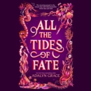 All the Tides of Fate - eAudiobook