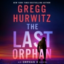 The Last Orphan : An Orphan X Novel - eAudiobook