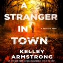 A Stranger in Town : A Rockton Novel - eAudiobook