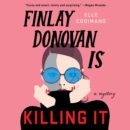 Finlay Donovan Is Killing It : A Novel - eAudiobook