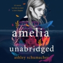 Amelia Unabridged : A Novel - eAudiobook