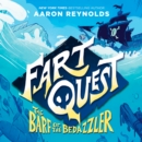 Fart Quest: The Barf of the Bedazzler - eAudiobook