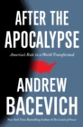 After the Apocalypse : America's Role in a World Transformed - Book