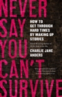 Never Say You Can't Survive - Book