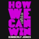How We Can Win : Race, History and Changing the Money Game That's Rigged - eAudiobook