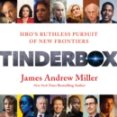 Tinderbox : HBO's Ruthless Pursuit of New Frontiers - eAudiobook