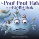 The Pout-Pout Fish in the Big-Big Dark - eAudiobook