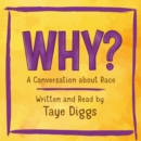 Why? : A Conversation about Race - eAudiobook