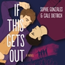 If This Gets Out : A Novel - eAudiobook
