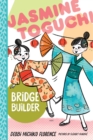 Jasmine Toguchi, Bridge Builder - Book