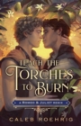Teach the Torches to Burn: A Romeo & Juliet Remix - Book
