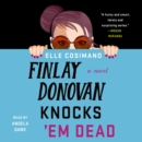 Finlay Donovan Knocks 'Em Dead : A Novel - eAudiobook