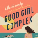 Good Girl Complex : An Avalon Bay Novel - eAudiobook