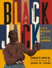 Black Jack : The Ballad of Jack Johnson - Book