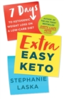 Extra Easy Keto : 7 Days to Ketogenic Weight Loss on a Low-Carb Diet - Book