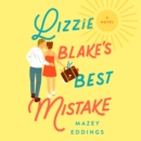 Lizzie Blake's Best Mistake : A Novel - eAudiobook