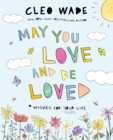May You Love and Be Loved : Wishes for Your Life - Book