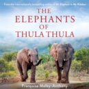 The Elephants of Thula Thula - eAudiobook