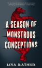 A Season of Monstrous Conceptions - Book