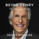 Being Henry : The Fonz . . . and Beyond - eAudiobook