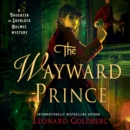 The Wayward Prince : A Daughter of Sherlock Holmes Mystery - eAudiobook