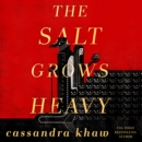 The Salt Grows Heavy - eAudiobook