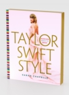 Taylor Swift Style : Fashion Through the Eras - Book