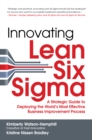 Innovating Lean Six Sigma: A Strategic Guide to Deploying the World's Most Effective Business Improvement Process - eBook