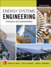 Energy Systems Engineering: Evaluation and Implementation, Third Edition - eBook
