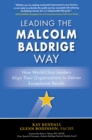Leading the Malcolm Baldrige Way: How World-Class Leaders Align Their Organizations to Deliver Exceptional Results - eBook